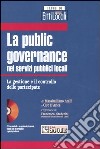 La public governance nei servizi pubblici locali. La gestione e il controllo delle partecipate. Con CD-ROM libro