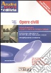 Opere civili. Maggio-agosto 2005. Con CD-ROM libro