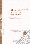 Manuale di acustica applicata. Con CD-ROM libro