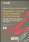 Impianti e servizi negli immobili in condominio. Con CD-ROM libro