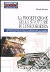 La progettazione delle strutture di lungodegenza. Con CD-ROM libro