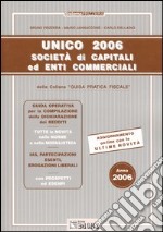 Unico 2006. Società di capitali libro