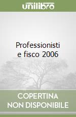 Professionisti e fisco 2006 libro