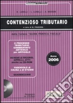 Contenzioso tributario 2006. Con CD-ROM