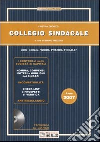 Collegio sindacale 2007. Con CD-ROM libro