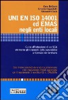 UNI EN ISO 14001 ed EMAS negli enti locali. Guida all'attuazione di un SGA attraverso gli strumenti della sostenibilità ambientale del territorio libro