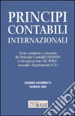 Principi contabili internazionali. Testo completo e integrato dei principi contabili IAS/IFRS e interpretazioni SIC/IFRIC secondo i regolamenti (CE) libro