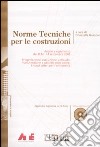 Norme tecniche per le costruzioni. Con CD-ROM libro