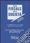 Guida fiscale delle società. Gestione e adempimenti fiscali, societari, contabili e giuslavoristici per le società di capitali libro