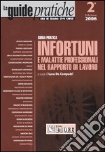 Guida pratica infortuni e malattie professionali nel rapporto di lavoro