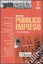 Guida pratica pubblico impiego. Con CD-ROM libro