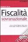 Fiscalità sovranazionale. Guida al Diritto tributario comunitario. Profili fiscali internazionale e comparati libro