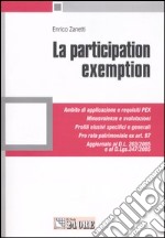 La participation exemption. Ambito di applicazione e requisiti PEX. Minusvalenze e svalutazioni. Profili elusivi specifici e generali libro