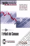 I tributi del comune. Con CD-ROM libro