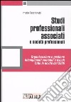 Studi professionali associati e società professionali. Organizzazione e gestione. Adempimenti contabili e fiscali libro