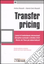 Transfer pricing. I prezzi di trasferimento internazionali. Disciplina nazionale e direttive OCSE. Norme dei paesi più industrializzati libro