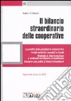 Il bilancio straordinario delle cooperative. La perdita della prevalenza mutualistica. Profili civilistici, contabili e fiscali. Modalità di determinazione... libro