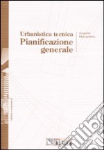 Urbanistica tecnica. Pianificazione generale