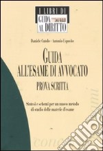 Guida all'esame di avvocato. Prova scritta libro