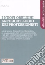 I nuovi obblighi antiriciclaggio dei professionisti libro