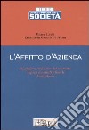 L'affitto d'azienda. Disciplina civilistica del contratto. Aspetti contabili e fiscali. Formulario libro