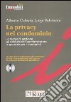 La privacy nel condominio. Le regole di gestione, gli obblighi dell'amministratore, le garanzie per i condomini. Con CD-ROM libro