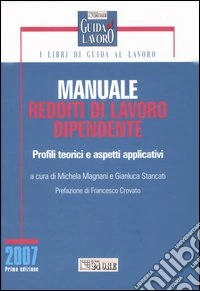 Manuale redditi di lavoro dipendente. Profili teorici e aspetti applicativi libro