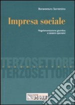 Impresa sociale. Regolamentazione giuridica e sistemi operativi libro