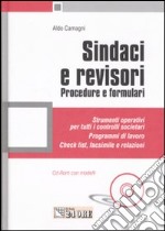 Sindaci e revisori. Procedure e formulari. Con CD-ROM