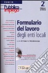 Formulario del lavoro degli enti locali. Con CD-ROM libro