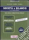 Società e bilancio. Anno 2007 libro