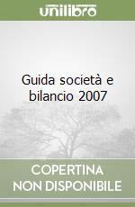 Guida società e bilancio 2007 libro