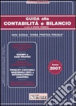 Guida alla contabilità e bilancio 2007 libro