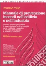 Manuale di prevenzione incendi nell'edilizia e nell'industria libro