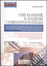 Come elaborare e analizzare un preventivo in edilizia. Con CD-ROM libro