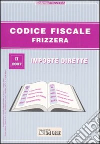 Codice fiscale Frizzera. Vol. 2: Imposte dirette libro