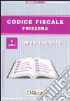 Codice fiscale Frizzera. Vol. 2: Imposte dirette libro