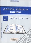 Codice fiscale Frizzera. Vol. 1: Imposte indirette libro