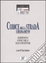 Codice della strada e regolamento. Giurisprudenza, schemi e tabelle, leggi complementari libro