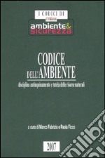 Codice dell'ambiente. Disciplina antinquinamento e tutela delle risorse naturali libro