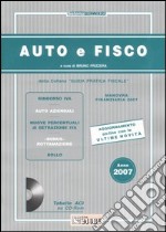 Auto e fisco 2007. Con CD-ROM libro