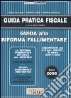 Guida alla riforma fallimentare 2008 libro