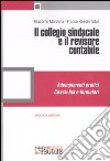 Il collegio sindacale e revisore contabile. Adempimenti pratici. Check-list e formulari libro