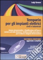 Tempario per gli impianti elettrici civili e industriali. Con CD-ROM libro