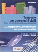 Tempario per opere edili civili. Nuove costruzioni, manutenzione e ristrutturazione. Con CD-ROM libro