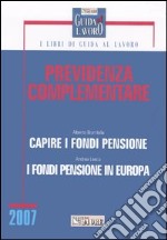 Previdenza complementare: Capire i fondi pensione-I fondi pensione in Europa libro