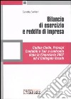 Bilancio di esercizio e reddito di impresa. Codice civile, principi contabili e Tuir a confronto dopo la Finanziaria 2007 ed il Collegato fiscale libro