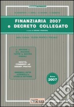 Finanziaria 2007 e decreto collegato. Guida pratica fiscale libro