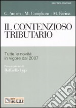 Il contenzioso tributario. Tutte le novità in vigore dal 2007