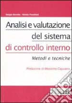 Analisi e valutazione del sistema di controllo interno. Metodi e tecniche libro